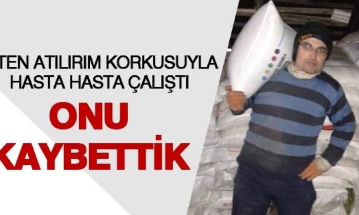 Hastayken İşte Çalışan Genç Yaşamını Yitirdi