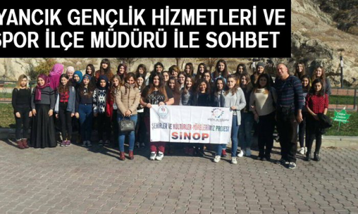Ayancık Gençlik Hizmetleri ve Spor İlçe Müdürü ile sohbet