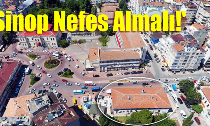 ‘Sinop Nefes Almalı!’