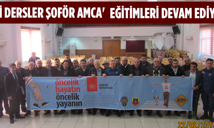 ‘İyi Dersler Şoför Amca’ eğitimleri devam ediyor