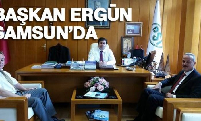 Başkan Ayhan Ergün, Samsun Bölge Müdürlüklere Ziyaretler Gerçekleştirdi