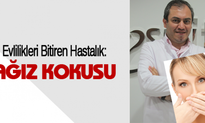 Evlilikleri Bitiren Hastalık: Ağız Kokusu
