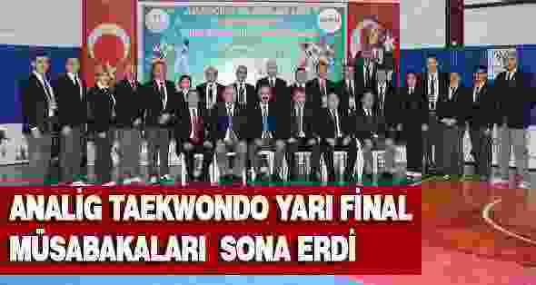 Analig Taekwondo Yarı Final Müsabakaları  Sona Erdi