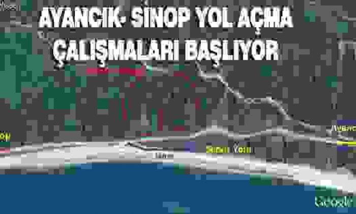 Ayancık-Sinop Yolu açma çalışmaları yarın başlıyor