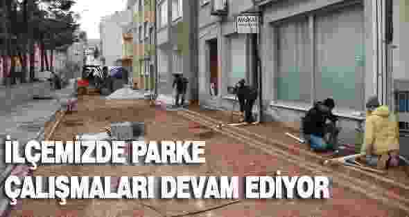 İlçemizde Parke Çalışmaları Devam Ediyor