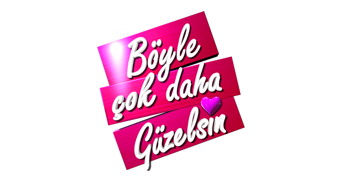 Böyle Çok Daha Güzelsin Ne Zaman Başlıyor? Tv8 2016