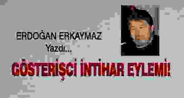 Gösterişci İntihar Eylemi!