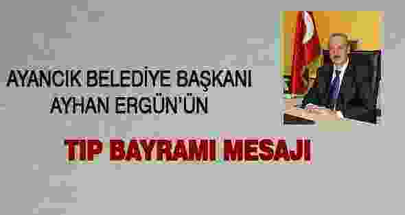 Başkan Ergün’ün Tıp Bayramı Mesajı