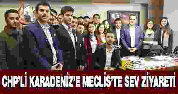 CHP’li Karadeniz’e Meclis’te SEV Ziyareti