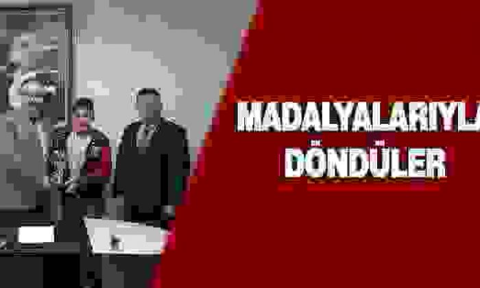 Madalyalarıyla Döndüler