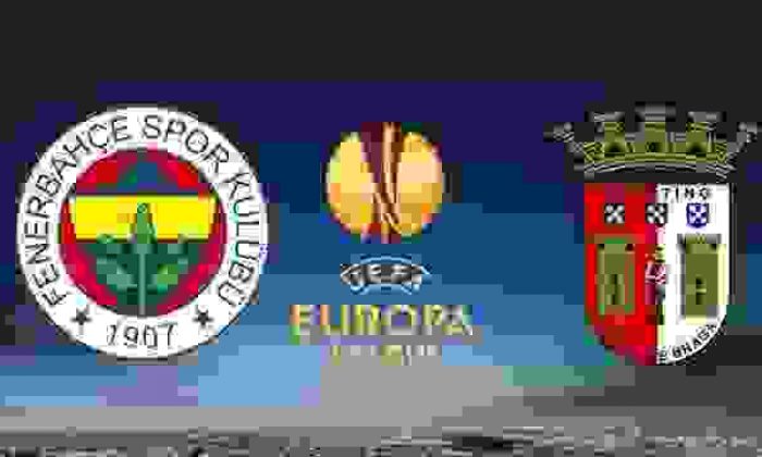 UEFA Avrupa Ligi Fenerbahçe-Braga Maçı Ne Zaman – Hangi Kanalda