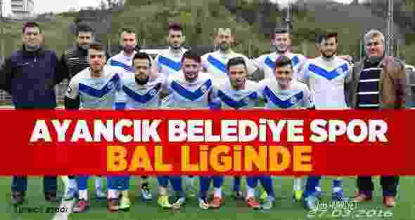 Ayancık Belediye Spor Bal Liginde