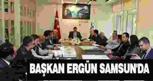 Başkan Ergün Samsun’da