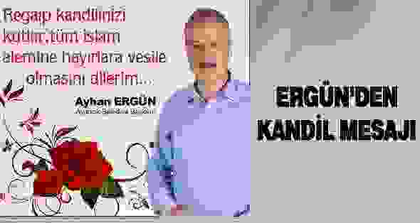 Başkan Ergün’den Kandil Mesajı