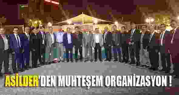 Asilder’den Muhteşem Organizasyon !