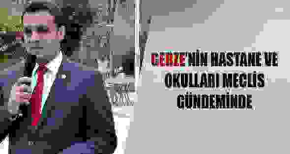 Gerze’nin Hastane Ve Okulları Meclis Gündeminde