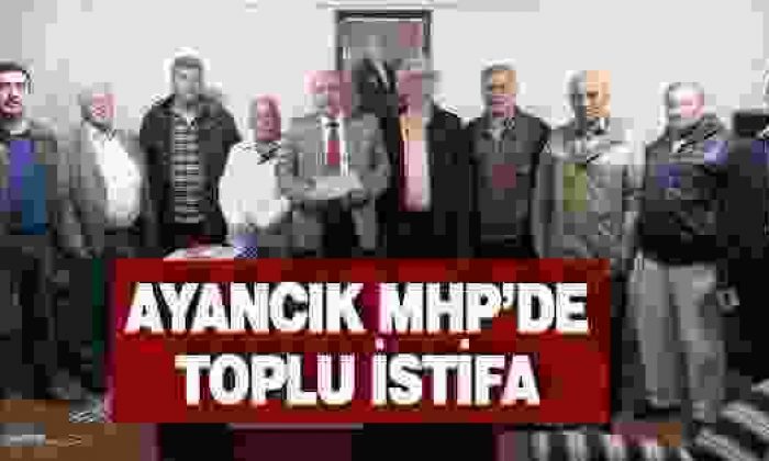 Ayancık MHP’de toplu istifa