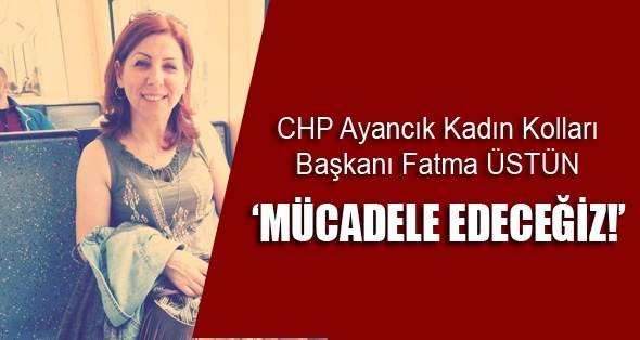 CHP Ayancık Kadın Kolları’ndan Açıklama