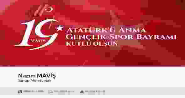 Maviş’ten, 19 Mayıs Atatürk’ü Anma Ve Gençlik Ve Spor Bayramı Mesajı