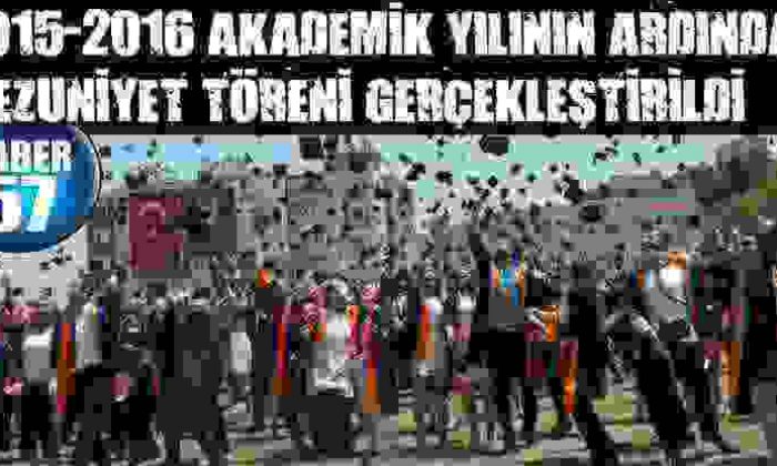 2015-2016 Akademik Yılının Ardından Mezuniyet Töreni Gerçekleştirildi