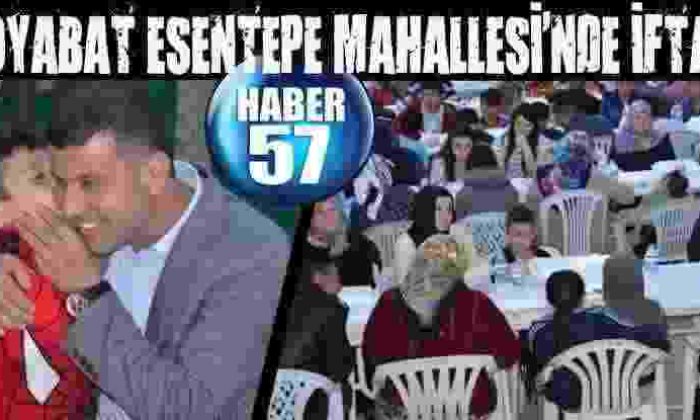 Boyabat Esentepe Mahallesi’nde İftar