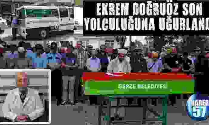 Ekrem Doğruöz Son Yolculuğuna Uğurlandı