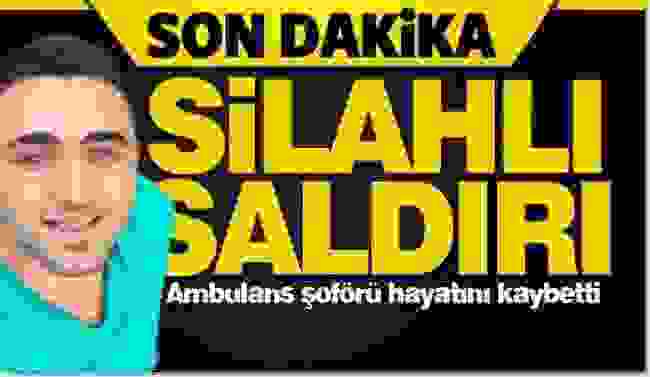 Silahlı saldırıda 1 kişi öldü