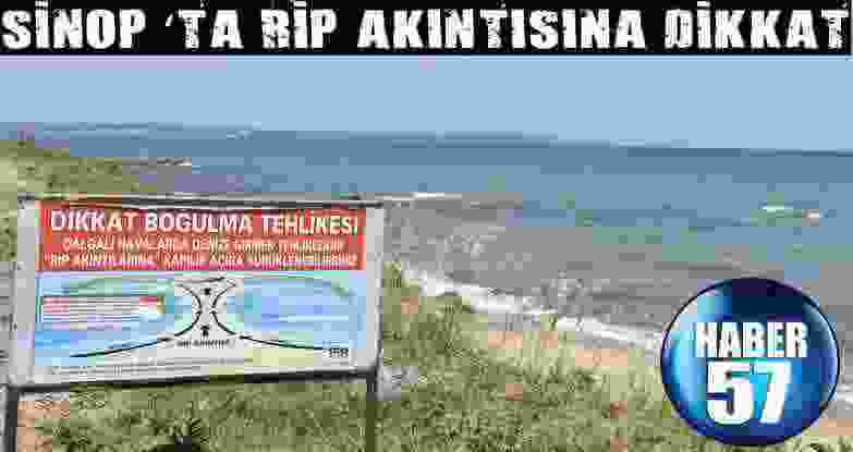 Sinop ‘Ta Rip Akıntısına Dikkat