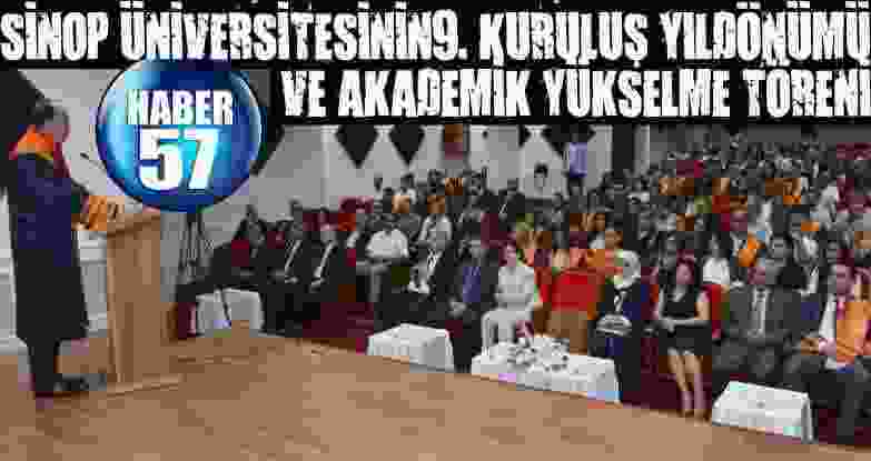 Sinop Üniversitesinin9. Kuruluş Yıldönümü Ve Akademik Yükselme Töreni