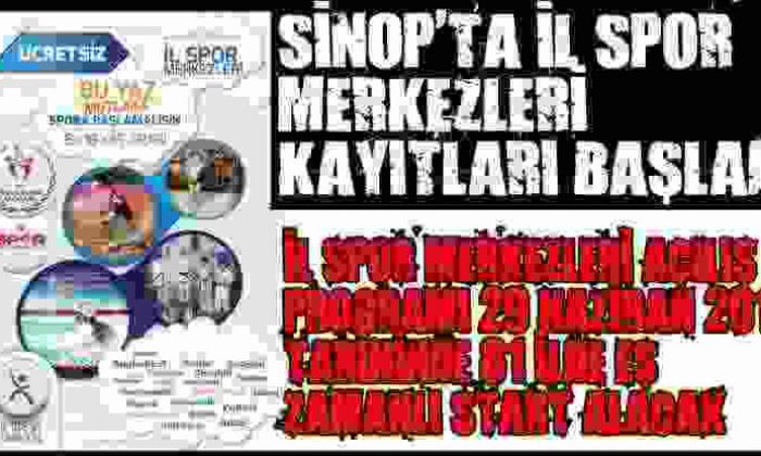 Sinop’Ta İl Spor Merkezleri Kayıtları Başladı