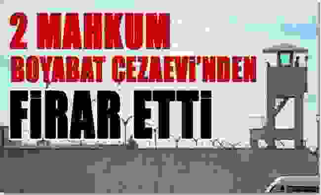 Boyabat Cezaevi’nden 2 Mahkum Firar Etti