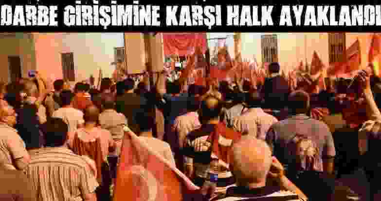 Darbe Girişimine Karşı Halk Ayaklandı