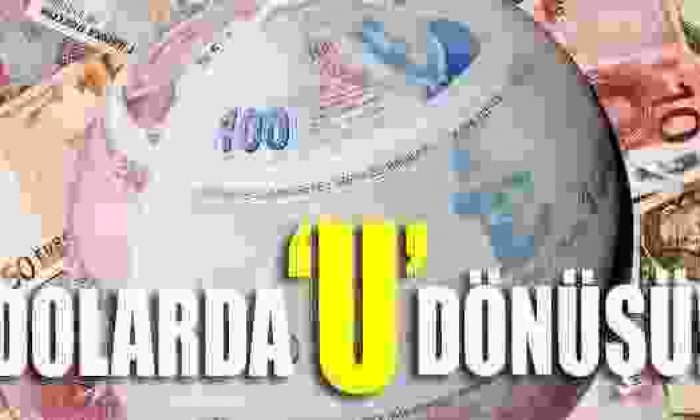 Dolarda `U` dönüşü!
