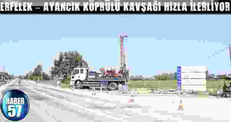 Erfelek – Ayancık Köprülü Kavşağı Hızla İlerliyor