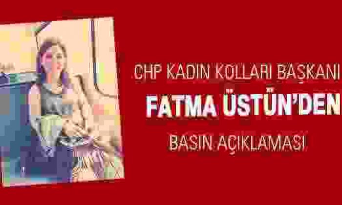 Fatma Üstün Basın Açıklaması Yaptı