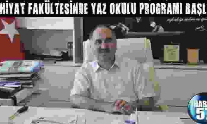İlahiyat Fakültesinde Yaz Okulu Programı Başladı
