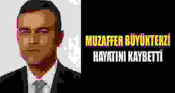 Muzaffer Büyükterzi Hayatını Kaybetti