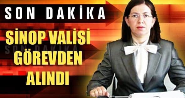 Sinop’ta Son Dakika Gelişmesi! Sinop Valisi Görevden Alındı