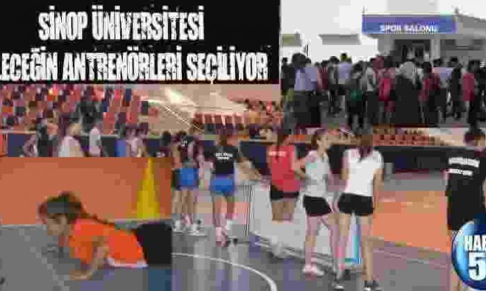 Sinop Üniversitesi Geleceğin Antrenörleri Seçiliyor