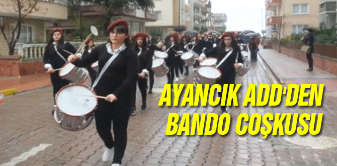 Ayancık ADD’den Bando Coşkusu