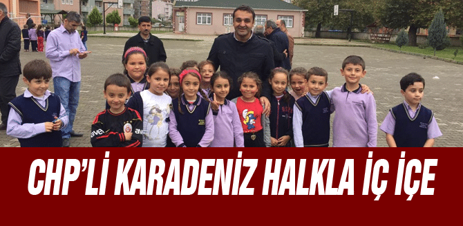 Chp’li Karadeniz Halka Dokunuyor