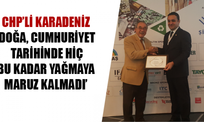 Chp’li Karadeniz: Doğa, Cumhuriyet Tarihinde Hiç Bu Kadar Yağmaya Maruz Kalmadı