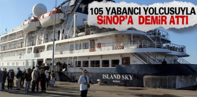 Yabancı turist gemisi Sinop Limanına demirledi.