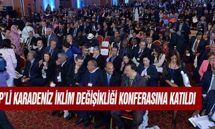 Chp’li Karadeniz İklim Değişikliği Konferasına Katıldı