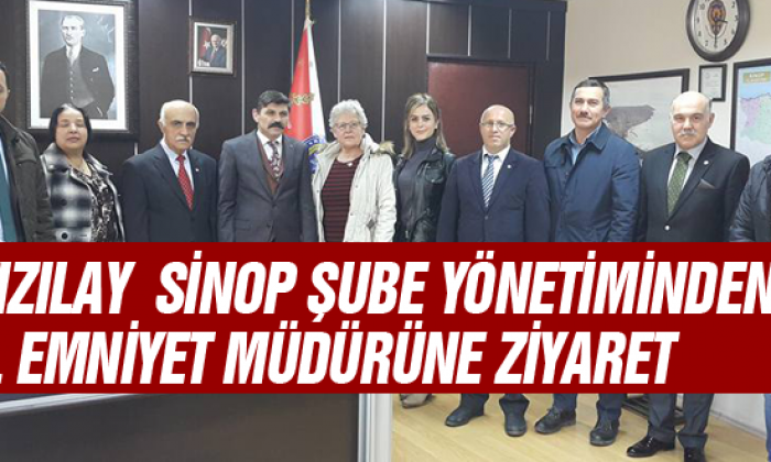 Kızılay  Sinop Şube Yönetiminden İl Emniyet Müdürüne Ziyaret