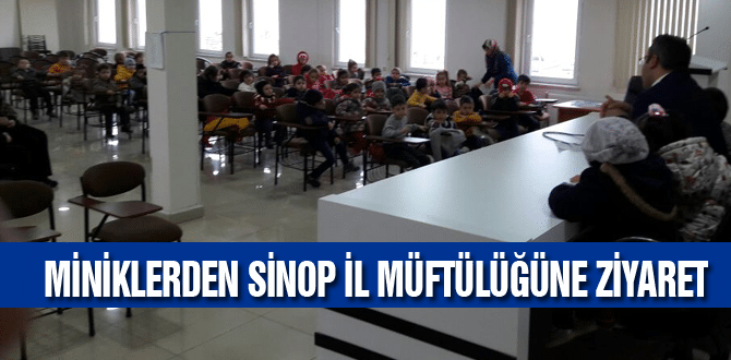 Miniklerden Sinop İl Müftülüğüne Ziyaret