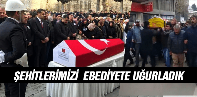 Şehitlerimizi Ebediyete Uğurladık