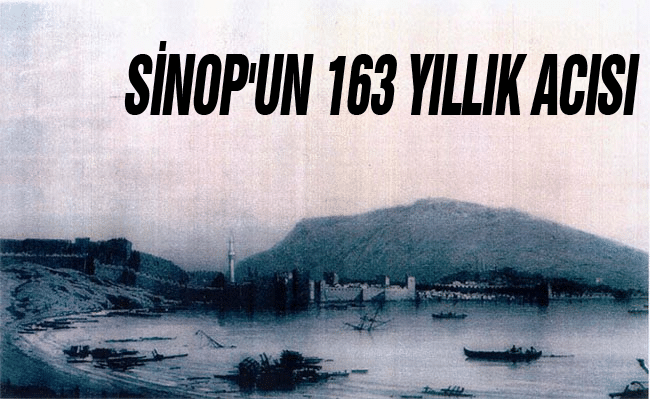 Sinop’un 163 yıllık acısı
