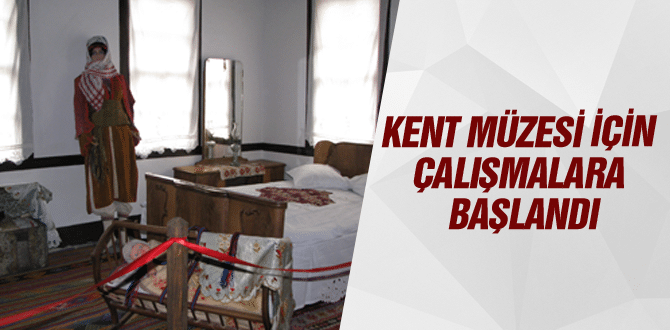 Kent Müzesi için çalışmalara başlandı