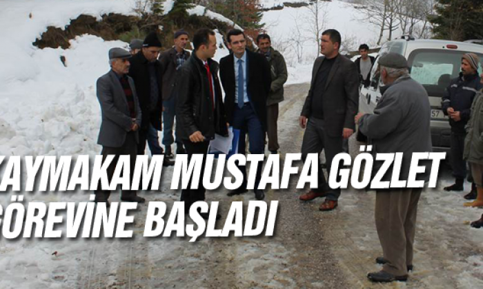 Kaymakam Mustafa Gözlet görevine başladı